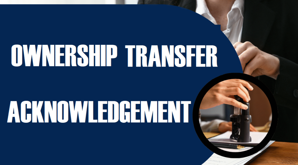 Ownership Transfer Acknowledgment